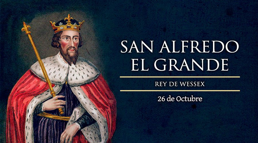 SAN ALFREDO EL GRANDE, 26 de Octubre. Diócesis de Querétaro