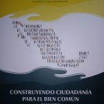 CONSTRUYENDO CIUDADANÍA PARA EL BIEN COMÚN ( TALLERES) CONSTRUYENDO CIUDADANÍA PARA EL BIEN COMÚN ( TALLERES)