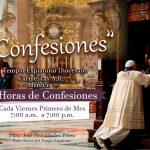 CONFESIONES: Cada viernes primero de mes de 7:00 a.m. a 7:00 p.m. CONFESIONES: Cada viernes primero de mes de 7:00 a.m. a 7:00 p.m.