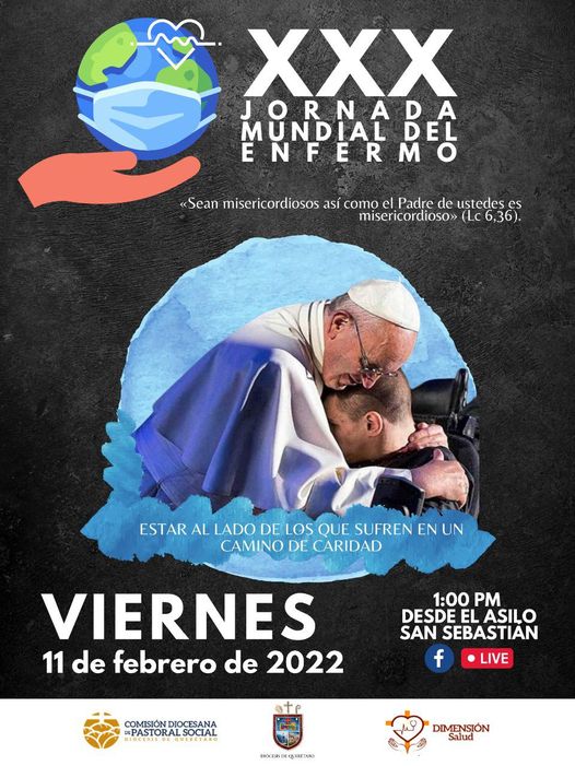 XXX JORNADA MUNDIAL DEL ENFERMO 11 DE FEBRERO DE 2022. Diócesis de