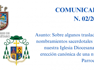 Parroquia COMUNICADO N. 02/2023. Asunto: Sobre algunos traslados y nombramientos sacerdotales para nuestra [glesia Diocesana y la erección canónica de una nueva Parroquia.