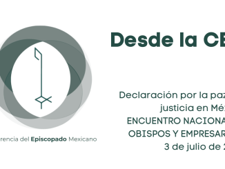 Portada Declaración por la paz y la justicia en México. ENCUENTRO NACIONAL DE OBISPOS Y EMPRESARIOS. 3 de julio de 2023