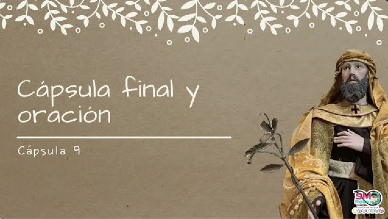 Cápsula 9. Final y oración.