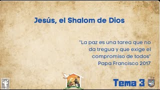 Tema 3. Jesús, el Shalom de Dios.