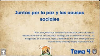 Tema 4. Juntos por la paz y las causas sociales.