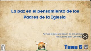 Tema 6. La paz en el pensamiento de los Padres de la Iglesia.