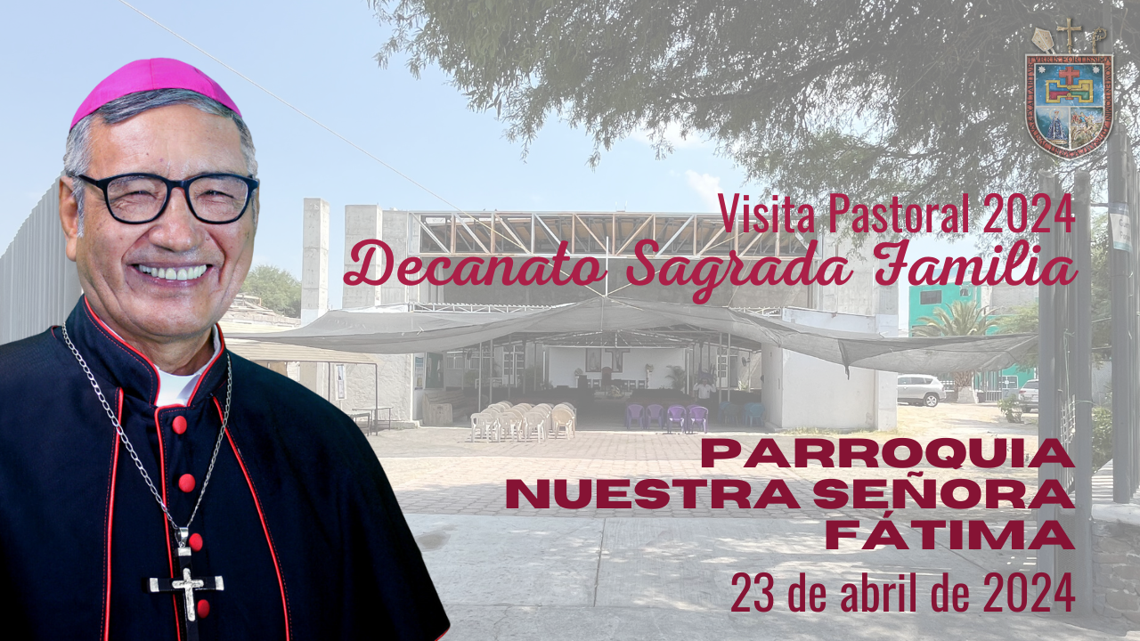 Portada Visita Pastoral a la Parroquia Nuestra Señora de Fátima. Decanato Sagrada Familia. 23 de abril de 2024.