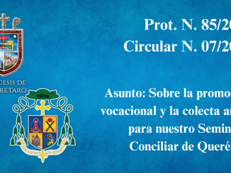 Portada Prot. N. 85/2025 Circular N. 07/2025 Asunto: Sobre la promoción vocacional y la colecta anual para nuestro Seminario Conciliar de Querétaro.